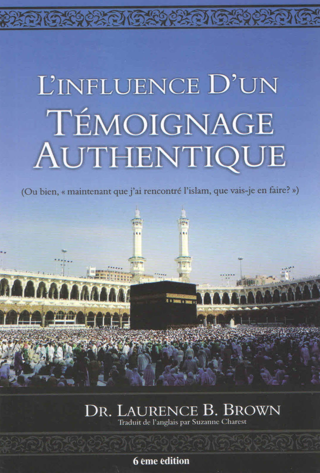 L’Influence D’Un Témoignage Authentique